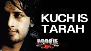 Kuch Is Tarha lyric video  Doorie Atif Aslam  Mithoon amp Atif Aslam ​⁠ [upl. by Htebaras]