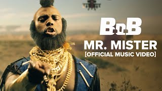 BoB  Mr Mister Official Music Video [upl. by Sarine283]