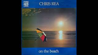 Chris Rea  On The Beach Extended Version [upl. by Anaerda211]