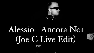 Alessio  Ancora Noi Joe C Live Edit [upl. by Ryun]