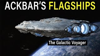 The Flagships of Admiral Ackbar AFTER Home One  Star Wars Legends [upl. by Dewayne]