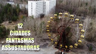 12 Cidades fantasmas incríveis [upl. by Nybbor]