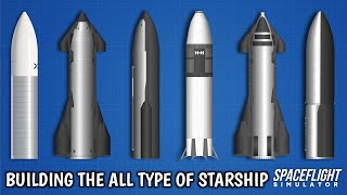 How To Build Starship All Type Versions in Spaceflight Simulator [upl. by Daphene]