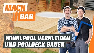 Whirl Pool verkleiden Poolumrandung selber bauen mit Sonnendeck aus Holz  OBI [upl. by Aramois818]