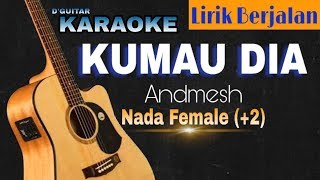 Karaoke Female  Kumau Dia Andmesh [upl. by Bovill]