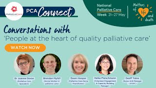 PCA Connect  Conversations with People at the heart of quality palliative care [upl. by Nerw658]