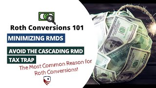 The Most Common Reason for Roth Conversions Minimizing RMDs [upl. by Ryun]