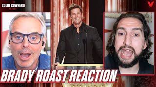 What quotSHOCKEDquot Nick Wright about The Roast of Tom Brady on Netflix  Colin Cowherd Podcast [upl. by Huff]