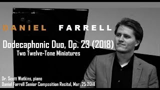 Dodecaphonic Duo  Two TwelveTone Miniatures Op 23 2018  032518 [upl. by Relluf]