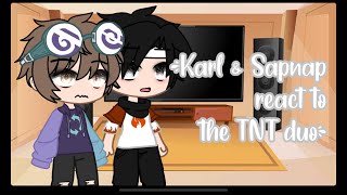 Karl amp Sapnap react to the TNT duo  quackity amp wilbur   MCYT  TNT duo  CloudyMilkii [upl. by Bonaparte]