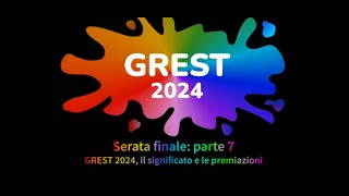 GREST 2024 Serata finale parte 7 il significato e le premiazioni [upl. by Nageam]