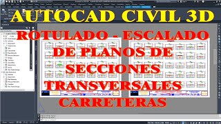 ROTULADOESCALADO DE SECCIONES TRANSVERSALES EN AUTOCAD CIVIL 3D 20182024 [upl. by Notreb543]