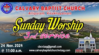 CALVARY BAPTIST CHURCH VIZAG  SUNDAY WORSHIP 3rd SERVICE 24112024 [upl. by Jezabelle440]