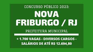 Saiu Edital Concurso Prefeitura Nova Friburgo  RJ  2023 são mais de 1700 vagas  Vários Cargos [upl. by Kerr]