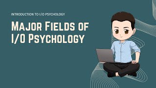 Major Fields of IndustrialOrganizational Psychology [upl. by Roderick]