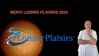 MERCI LOISIRS PLAISIRS 2024 [upl. by Harned]