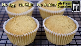 Super Moist Air Fryer Vanilla Cupcakes  No Egg No Milk No Butter Cupcakes  ASMR cooking [upl. by Jami]