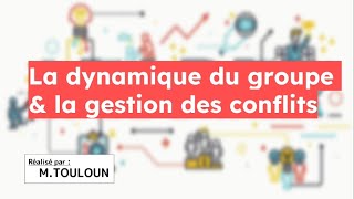 La dynamique du groupe et la gestion des conflits [upl. by Rainah]