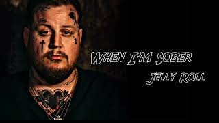 Jelly Roll  When Im Sober Songs [upl. by Kacey]