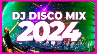 DJ DISCO MIX 2024  Mashups amp Remixes of Popular Songs 2024  DJ REMIX SONG Club Music Party 2023 🥳 [upl. by Zohar131]