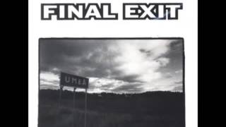 Final Exit  Umea FULL ALBUM [upl. by Gokey]