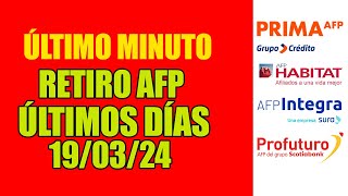 RETIRO AFP 2024  ÚLTIMOS DIAS TENEMOS NOTICIAS AFILIADOS 4 UIT S20600 COMUNICADO [upl. by Ahsyt414]