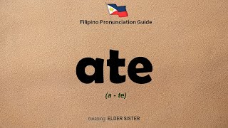 How to Pronounce ATE  Basic Filipino Language Lessons for Beginners  Useful Tagalog Expressions [upl. by Nosreme216]