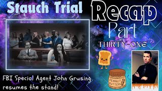 Stauch Trial Recap Part ThirtyOne  Special Agent John Grusing Resumes the Stand [upl. by Nilesoj]