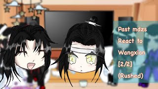 Past mdzs react to wangxian22rushed [upl. by Animor]