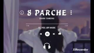 8 parche  slowed reverb [upl. by Schellens]