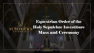 Equestrian Order of the Holy Sepulchre 2024 Investiture Mass and Ceremony [upl. by Felike]