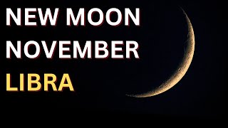 Libra November New Moon Tarot Reading 🌑  Harmony Love amp Financial Balance ♎️ [upl. by Ydrah]