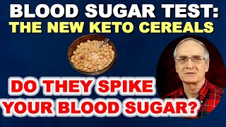 The New Keto Cereals  Will They Spike Your Blood Sugar [upl. by Kimmie]