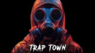 Trap Town  Best Trap Hits Vol 5 [upl. by Ymas]