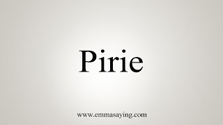 How To Say Pirie [upl. by Irem]