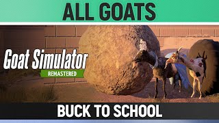 Goat Simulator Remastered  All GoatsMutators  Buck to School  How to Unlock [upl. by Mayap]