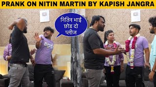 Nitin Bhai Maine Shadi Karli  Prank On Nitin Martin  Kapish Jangra [upl. by Rosanna]