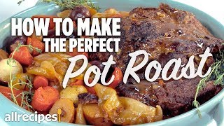 How to Make the Perfect Pot Roast  Allrecipes [upl. by Lubbi]