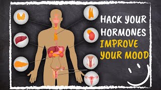 How To Hack Your Hormones To Improve Your Mood [upl. by Enrico]