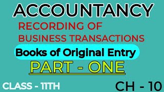 Recording of business transactions Books of original entry part one Accountancy class 11th CBSE JAC [upl. by Anibas453]