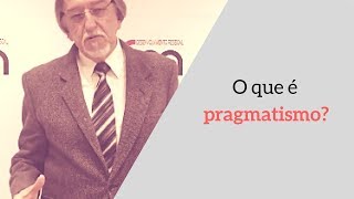 O que é pragmatismo Por que é importante para o desenvolvimento pessoal [upl. by Sigsmond]