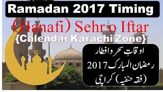 Ramadan Calendar  2017 Schedule Sehr O Iftar Timing Karachi Pakistan Fiqh Hanafi [upl. by Charity]