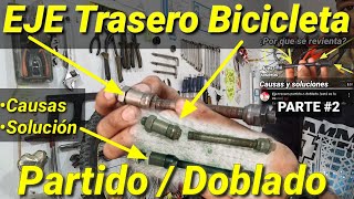 💡Reparando EJE partido  Doblado🚳 Bicicleta solución Definitiva bike mtb [upl. by Weinreb415]