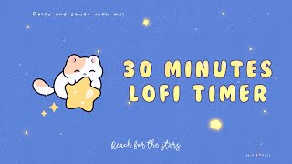 30 minutes  Relax amp study with me Lofi  Space kitty timer 30minutes 30minuteslofi lofi [upl. by Aivilo]