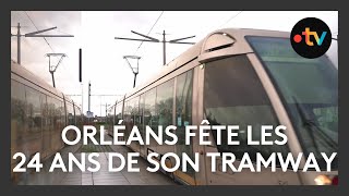 Le tram dOrléans a 24 ans [upl. by Reneta]