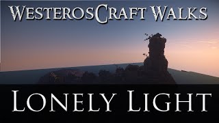 WesterosCraft Walks Episode 23 Lonelylight [upl. by Riatsila]