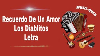 Recuerdo De Un Amor  Los Diablitos  Letra  Vallenato Romántico  Alex Manga [upl. by Eisak]