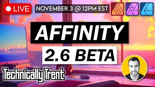 Live Affinity 26 Beta Features…Plus QampA [upl. by Jaynes]