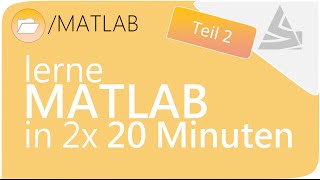 MATLAB Grundlagenkurs Teil 2  MATLAB Tutorial deutsch  Einführung SCIENZLESS [upl. by Aivartal]