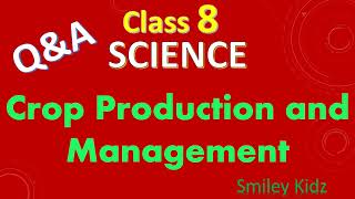 Crop Production and Management 🌱  Class 8 Science Chapter 1  Important Questions [upl. by Westphal329]